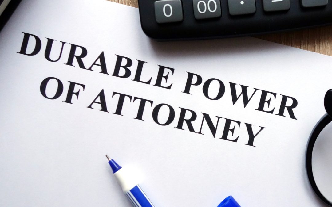 A Durable Power of Attorney Helps in Medicaid Planning