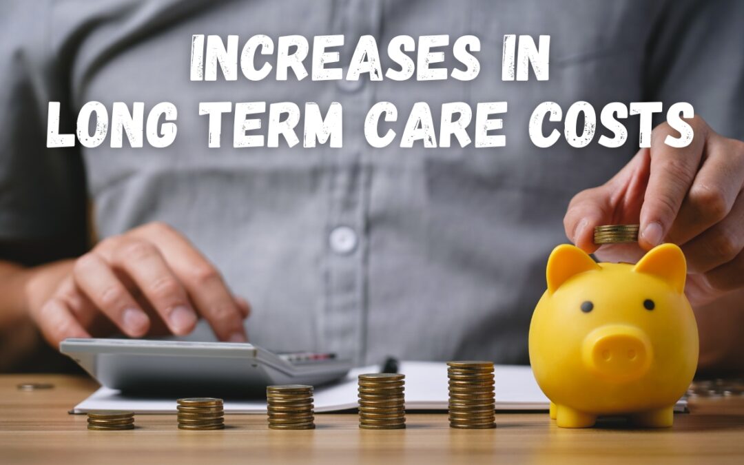 Increases in Long Term Care Costs
